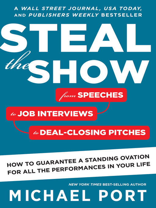 Title details for Steal the Show by Michael Port - Available